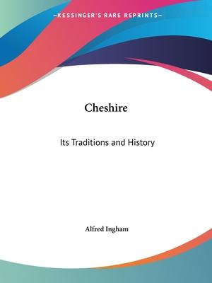 Libro Cheshire : Its Traditions And History (1920) - Alfr...