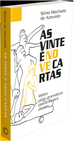 As Vinte e nove cartas: Laban, um gramática poética para atores, de Azevedo, Sonia Machado de. Perspectiva em cena Editorial Editora Perspectiva Ltda., capa mole em português, 2020