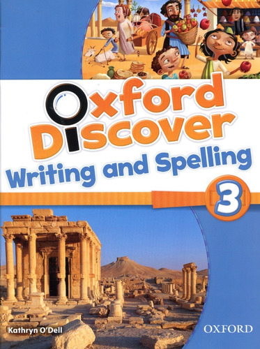 Oxford Discover 3 Writing And Spelling - Oxford