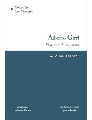 Colección Los Maestros Nº 10 - Alberto Girri Por Alina Diaco