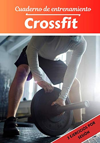 Cuaderno De Entrenamiento Crossfit: Planificacion Y Seguimie