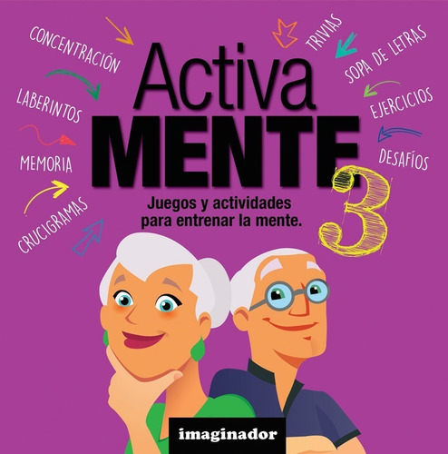 ACTIVA MENTE 3, de Jorge Loretto. Editorial Grupo Imaginador, tapa blanda en español, 2022