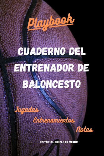 Libro: Cuaderno Del Entrenador De Baloncesto - Diseña La Est