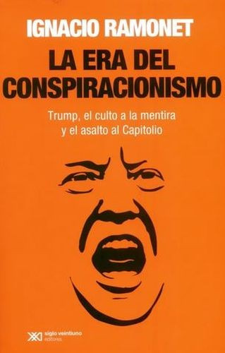 Libro Era Del Conspiracionismo. Trump, El Culto A La Mentir