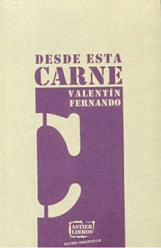 Desde Esta Carne - Fernando V (libro)