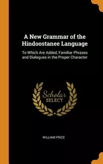 Libro A New Grammar Of The Hindoostanee Language: To Whic...