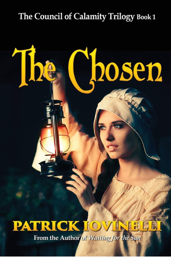 The Chosen (the Council Of Calamity Trilogy)