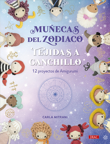 Muñecas Del Zodiaco Tejidas A Ganchillo - Mitrani, Carla