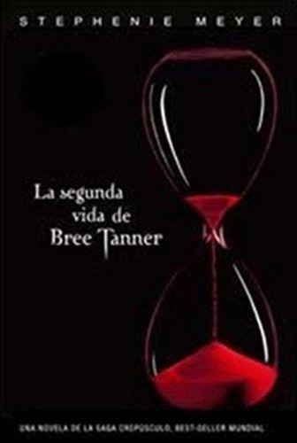 La Segunda Vida De Bree Tanner - Meyer * Sudamericana