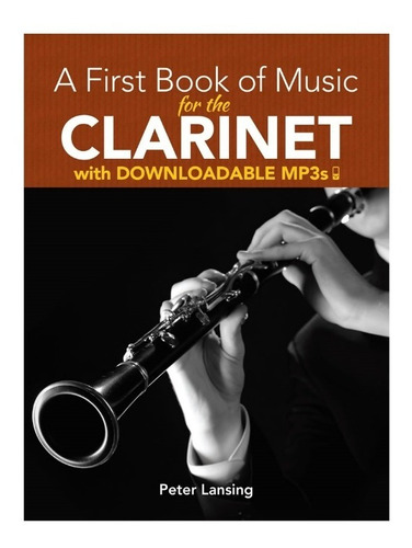 A First Book Of Music For The Clarinet With Downloadable Mp3