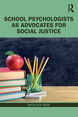 Libro School Psychologists As Advocates For Social Justic...