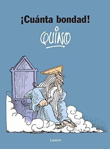  Cuanta Bondad  - Quino