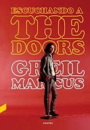 Escuchando A The Doors - Greil Marcus - Ed. Contra