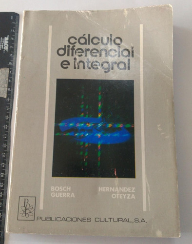 Cálculo Diferencial E Integral - Bosh, Guerra, Hernández