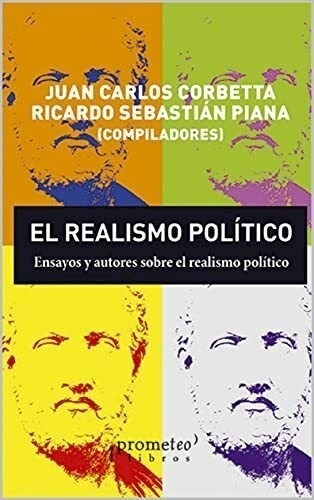 Libro El Realismo Politico De Juan Carlos Corbetta