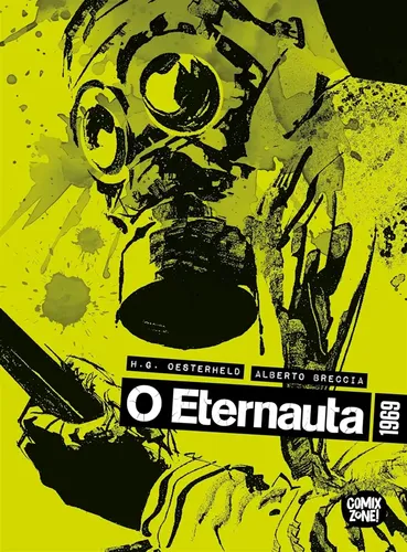 O Eternauta 1969 - Nova edição. HECTOR OESTERHELD. Português