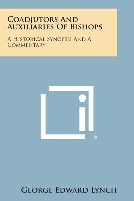 Libro Coadjutors And Auxiliaries Of Bishops: A Historical...