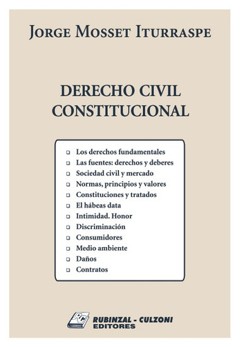 DERECHO CIVIL CONSTITUCIONAL, de Mosset Iturraspe, Jorge. Editorial RUBINZAL en español