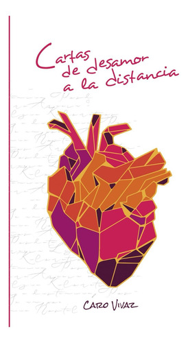 Libro: Cartas De Desamor A La Distancia (spanish Edition)