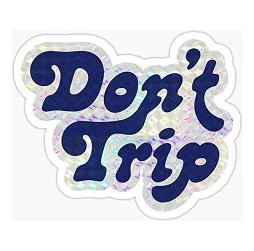 Calcomanía Con Texto En Inglés «don't Trip» Para Automóvil, 