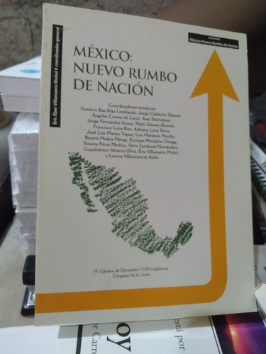 Libro México: Nuevo Rumbo De Nacion 