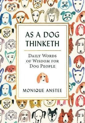 Libro As A Dog Thinketh : Daily Words Of Wisdom For Dog P...