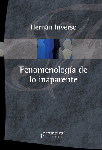 Fenomenologia De Lo Inoperante - Hernan Inverso