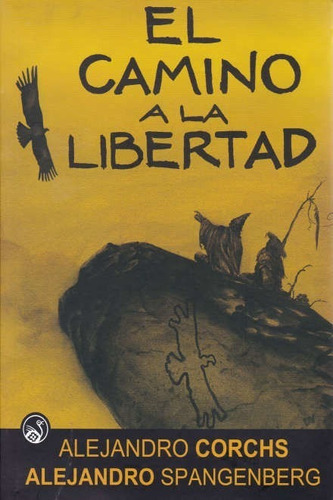 Libro: El Camino A La Libertad - Corchs / Spangenberg