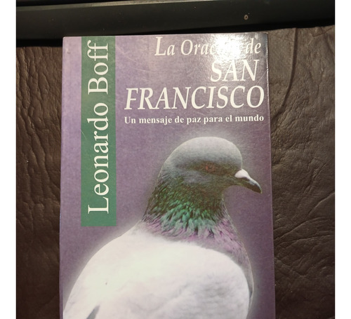 La Oración De San Francisco - Leonardo Boff (ed. Bonum)