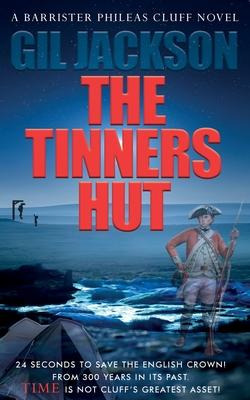 Libro The Tinners Hut : A Barrister Phileas Cluff Novel -...