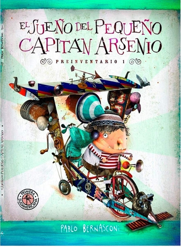 El Sueño Del Pequeño Capitan Arsenio - Pablo Bernasconi