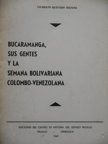 Bucaramanga, Sus Gentes Y Otros Tstimonios. Semana Bolivaria