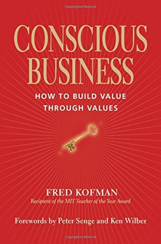 Conscious Business: How To Build Value Through Values, De Peter Senge. Editorial Sounds True, Tapa Blanda En Inglés, 2013