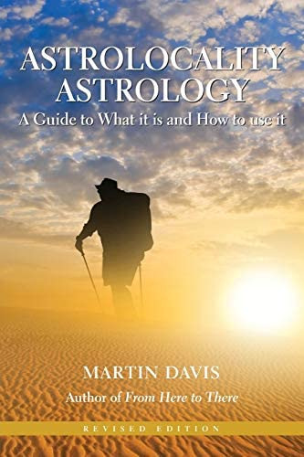 Libro: Astrolocality Astrology: A Guide To What It Is And To