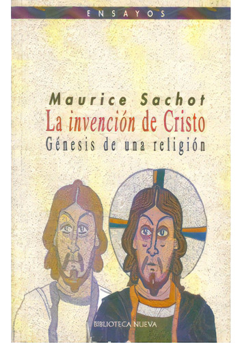 La Invención De Cristo. Génesis De Una Religión, De Maurice Sachot. Serie 8470306150, Vol. 1. Editorial Distrididactika, Tapa Blanda, Edición 1998 En Español, 1998