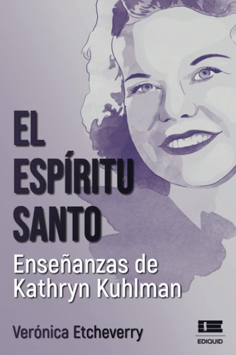 Libro El Espiritu Santo. Enseñanzas De Kathryn Kuhlman