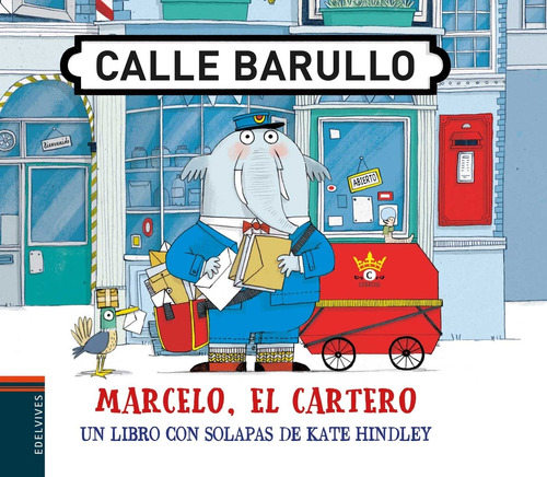 Marcelo, El Cartero - Un Libro Con Solapas (Td), de Hindley, Kate. Editorial Edelvives, tapa dura en español