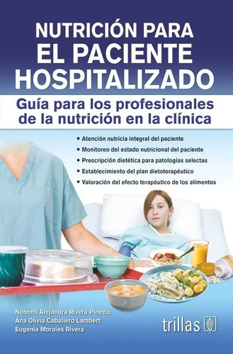 Nutrición Para El Paciente Hospitalizado Trillas