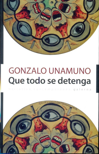 Que todo se detenga, de Gonzalo Unamuno. Editorial Galerna, edición 1 en español