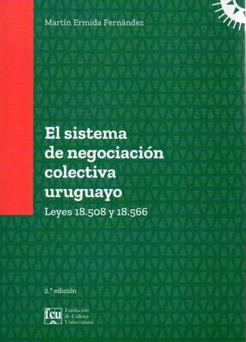 El Sistema De Negociacion Colectiva Uruguayo Martin Ermida 