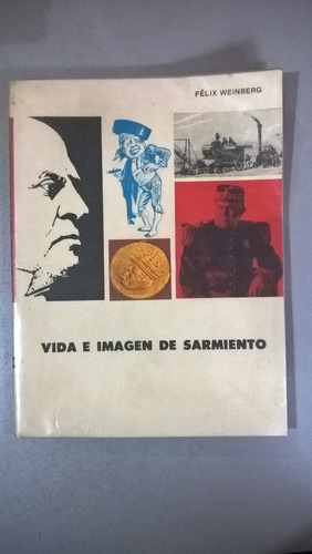 Vida E Imagen De Sarmiento - Weinberg