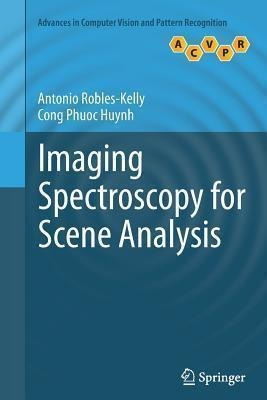 Imaging Spectroscopy For Scene Analysis - Antonio Robles-...