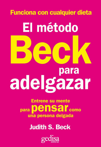 El Mãâ©todo Beck Para Adelgazar, De Beck, Judith S.. Editorial Gedisa, Tapa Blanda En Español