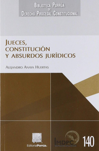 Libro Jueces, Constitución Y Absurdos Jurídicos