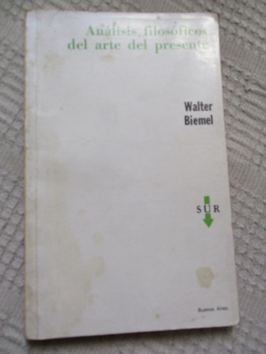 Walter Biemel - Análisis Filosóficos Del Arte Del Presente