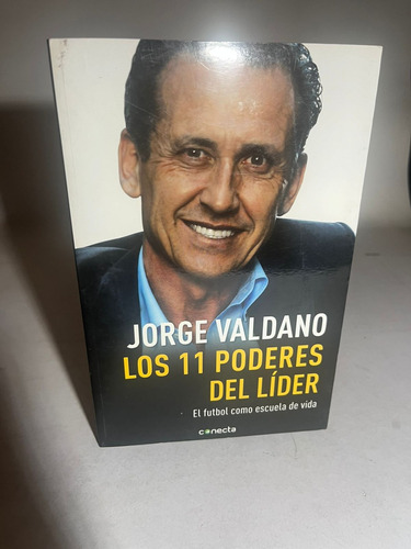 Los 11 Poderes Del Lider Jorge Valdano