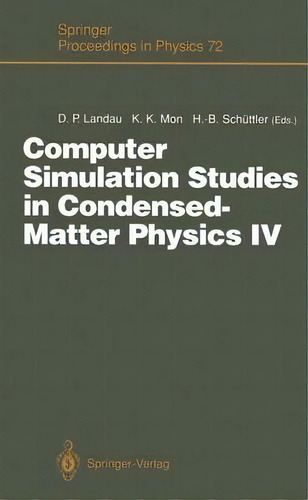 Computer Simulation Studies In Condensed-matter Physics Iv, De David P. Landau. Editorial Springer Verlag Berlin Heidelberg Gmbh Co Kg, Tapa Blanda En Inglés