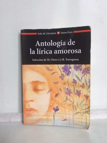 Antología De Lírica Amorosa - M. Otero - Literatura Juvenil