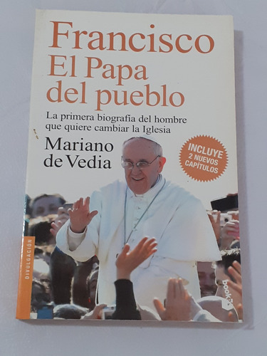 Francisco El Papa Del Pueblo - Mariano De Vedia