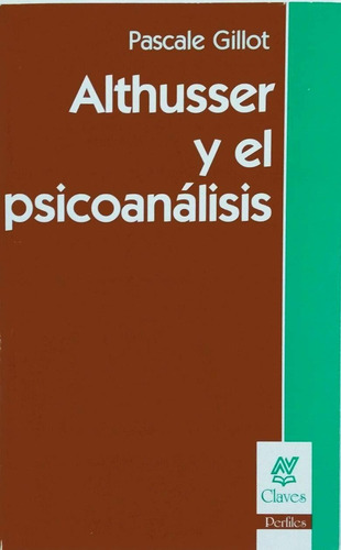 Althusser Y El Psicoanálisis, Pascale Gillot, Nueva Visión